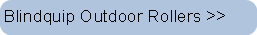 Blindquip Outdoor Rollers 