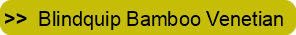 Blindquip Bamboo Venetian